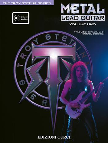 Metal Lead Guitar. Per chitarra. Metodo - Troy Stetina - Libro Curci 2006 | Libraccio.it