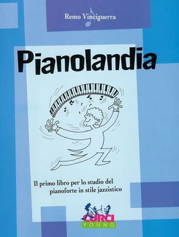 PIANOLANDIA - VINCIGUERRA REMO - Libro | Libraccio.it