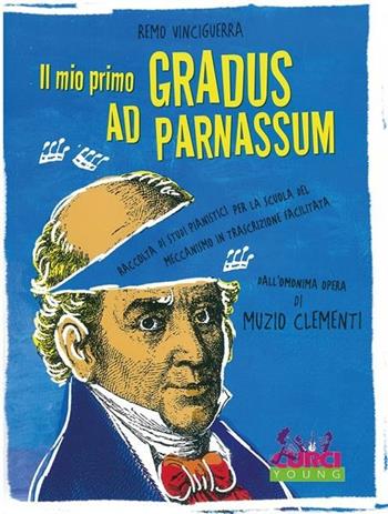 Il mio primo primo Gradus ad Parnassum. Per pianoforte. Spartito - Remo Vinciguerra - Libro Curci 2010 | Libraccio.it