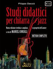 Studi didattici per chitarra jazz. Nuova edizione riveduta e ampliata su progetto dell'autore. Metodo