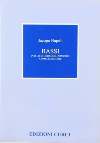 BASSI PER LO STUDIO DELL'ARMONIA COMPLEMENTARE - JACOPO NAPOLI - Libro | Libraccio.it