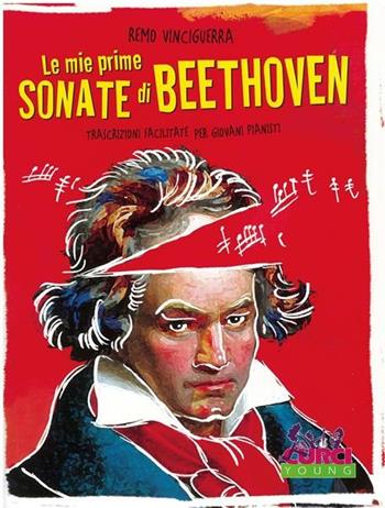 Le mie prime sonate di Beethoven - Remo Vinciguerra - Libro Curci 2015 | Libraccio.it