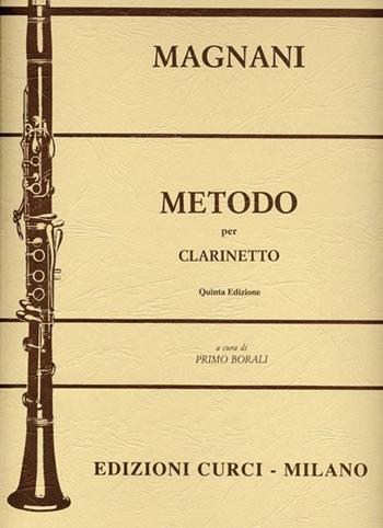 Metodo per clarinetto. Metodo - Aurelio Magnani - Libro Curci 1985 | Libraccio.it