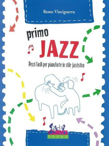 Primo jazz. Per pianoforte. Spartito - Remo Vinciguerra - Libro Curci 1990 | Libraccio.it