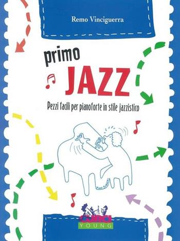 Primo jazz. Per pianoforte. Spartito -  Remo Vinciguerra - Libro Curci 1990 | Libraccio.it