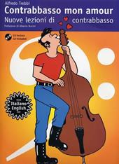 Contrabbasso mon amour. Nuove lezioni di contrabbasso. Con CD-Audio