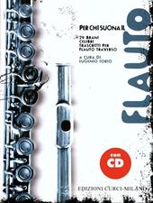 Per chi suona il flauto. 29 brani celebri trascritti per flauto traverso. Per flauto traverso. Spartito. Con CD-Audio