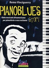 Pianoblues story. Fiaba afroamericana per pianoforte e voce recitante