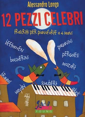 12 pezzi celebri trascritti per pianoforte a 4 mani - Alessandro Longo - Libro Curci 2015 | Libraccio.it