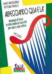 Arpeggiando qua e là. Antologia di brani in stile moderno trascritti per arpa e arpa celtica