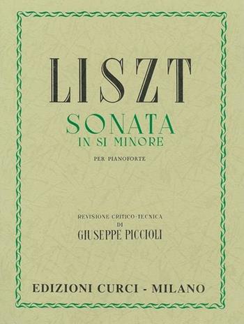 Sonata di Si minore - Franz Liszt - Libro Curci 2017 | Libraccio.it