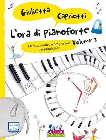 L'ORA DI PIANOFORTE - CAPRIOTTI GIULIETTA - Libro | Libraccio.it