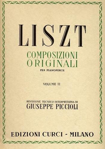 Composizioni originali. Per pianoforte. Spartito - Franz Liszt - Libro Curci 2020 | Libraccio.it