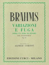 Variazioni e fuga. Sopra un tema di Haendel Op. 24. Per pianoforte. Spartito