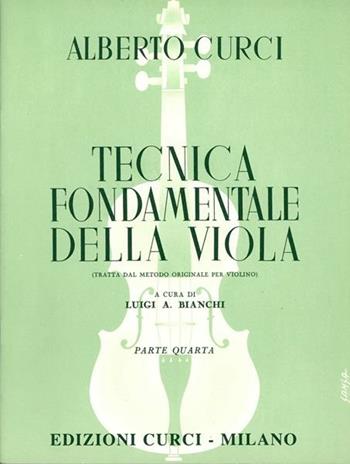 Tecnica fondamentale della viola. Metodo - Alberto Curci - Libro Curci 2020 | Libraccio.it