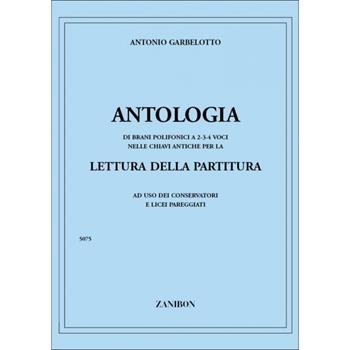 Antologia di Brani Polifonici 2-3-4 Voci - Antonio Garbelotto - Antonio Garbelotto - Libro Zanibon 2003 | Libraccio.it