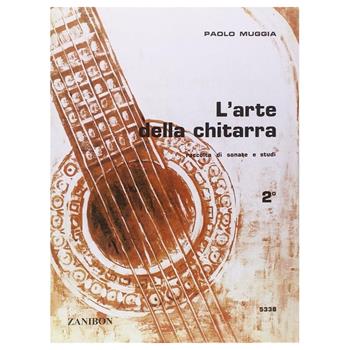 L' Arte della Chitarra - Volume 2 - Paolo Muggia - Paolo Muggia - Libro Zanibon 2020 | Libraccio.it