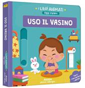 Uso il vasino. I libri animati