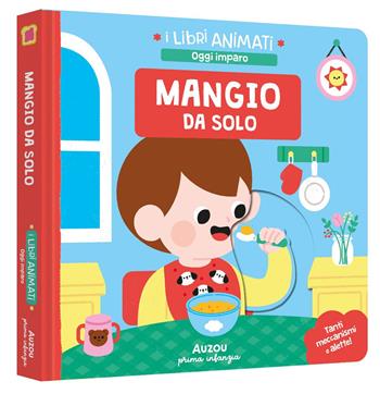Mangio da solo. I libri animati. Oggi imparo. Ediz. a colori - Clémentine Derodit - Libro Auzou 2024 | Libraccio.it
