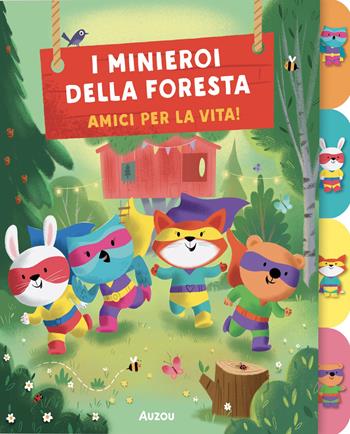 I I minieroi della foresta. Amici per la vita. I primi albi. Ediz. a colori - Benedicte Riviere Mollard, Benedicte Riviere Mollard - Libro Auzou 2026 | Libraccio.it