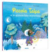 Piccola Talpa e lo sconosciuto misterioso. Ediz. a colori