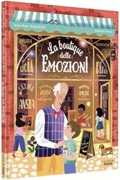 La boutique delle emozioni. Ediz. a colori