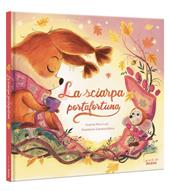 La sciarpa portafortuna. Ediz. a colori