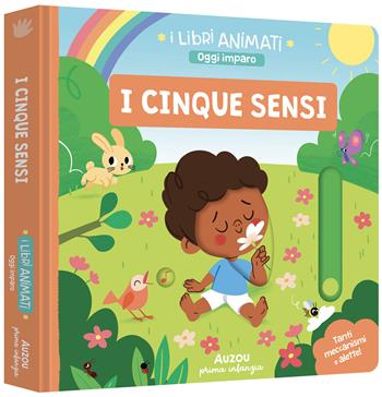 I cinque sensi. Ediz. a colori - Aurélie Mauborgne - Libro Auzou 2026, I libri animati. Oggi imparo | Libraccio.it