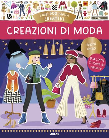 Creazioni di moda. I miei 500 adesivi creativi. Ediz. a colori  - Libro Auzou 2026, I miei adesivi creativi | Libraccio.it