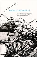 Je ne fais pas le photographe, je ne sais pas le faire - Mario Giacomelli - Libro Contrejour 2016 | Libraccio.it