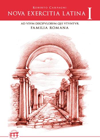 Nova exercitia latina. Ad usum discipulorum qui familia romana utuntur. Vol. 1 - Roberto Carfagni - Libro Autopubblicato 2015 | Libraccio.it