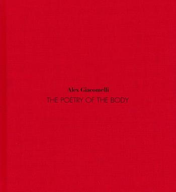 The poetry of the body - Alex Giacomelli - Libro Autopubblicato 2015 | Libraccio.it