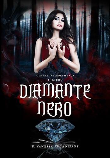 Diamante nero - F. Vanessa Arcadipane - Libro Autopubblicato 2016 | Libraccio.it
