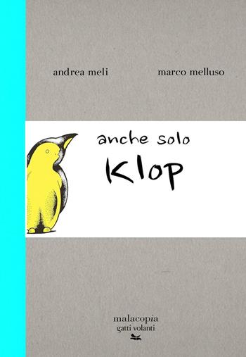 Anche solo klop - Andrea Meli, Marco Melluso - Libro Autopubblicato 2016 | Libraccio.it