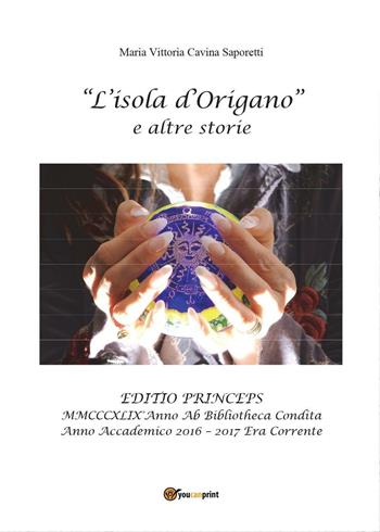 L' isola d'origano  - Libro Youcanprint 2020 | Libraccio.it