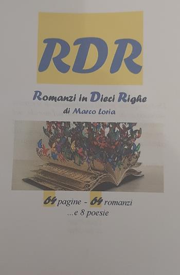 Romanzi in dieci righe. Con Segnalibro - Marco Loria - Libro Autopubblicato 2026 | Libraccio.it