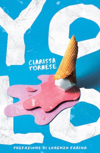 Yolo - Clarissa Tornese - Libro Autopubblicato 2019 | Libraccio.it