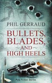 Bullets, blades, and high heels