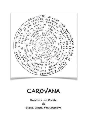 Carovana - Elena Laura Francesconi - Libro Autopubblicato 2019 | Libraccio.it