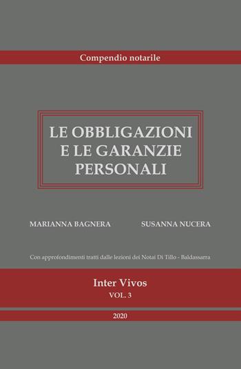 Le obbligazioni e le garanzie personali. Compendio per il concorso notarile - Marianna Bagnera, Susanna Nucera - Libro Autopubblicato 2020, Inter Vivos | Libraccio.it