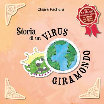 Storia di un virus giramondo - Chiara Pachera - Libro Autopubblicato 2021 | Libraccio.it