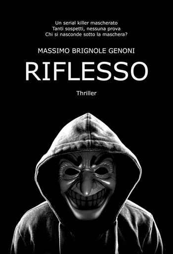Riflesso - Massimo Brignole Genoni - Libro Autopubblicato 2020 | Libraccio.it