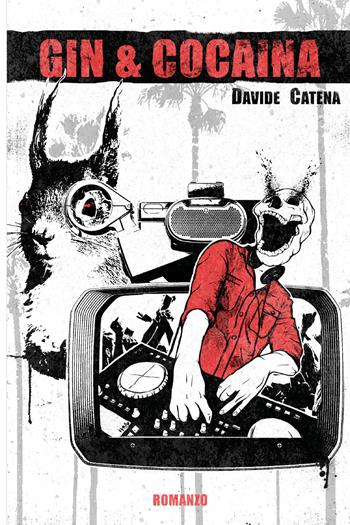 Gin & cocaina - Davide Catena - Libro Autopubblicato 2021 | Libraccio.it