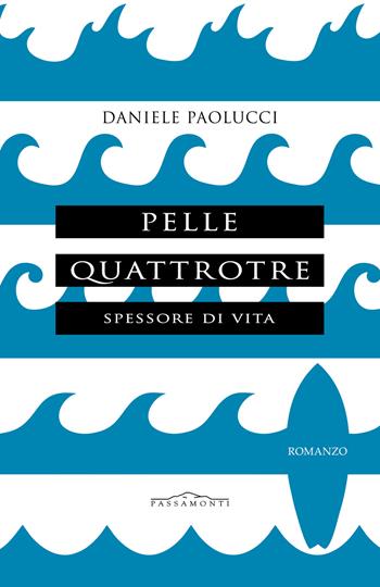 Pellequattrotre. Spessore di vita - Daniele Paolucci - Libro Autopubblicato 2021 | Libraccio.it