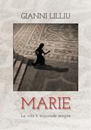Marie. La vita ti sorprende sempre - Gianni Lilliu - Libro Autopubblicato 2021 | Libraccio.it