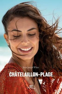 Châtelaillon-Plage - Sean Joseph White - Libro Europa Edizioni 2020, Build universes | Libraccio.it