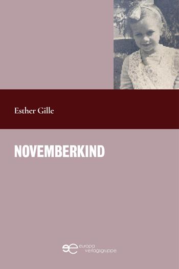 Novemberkind - Esther Gille - Libro Europa Edizioni 2020, Edificare universi | Libraccio.it
