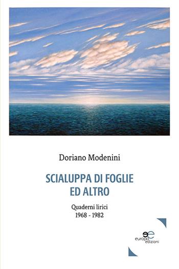 Scialuppa di foglie ed altro - Doriano Modenini - Libro Europa Edizioni 2020, Tracciare spazi | Libraccio.it