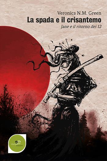 La spada e il crisantemo. Jane e il ritorno dei 12 - Veronica N.M. Green - Libro Europa Edizioni 2020, Edificare universi | Libraccio.it