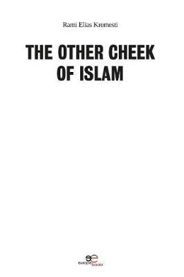 The other cheek of Islam - Rami Elias Kremesti - Libro Europa Edizioni 2020, Build universes | Libraccio.it